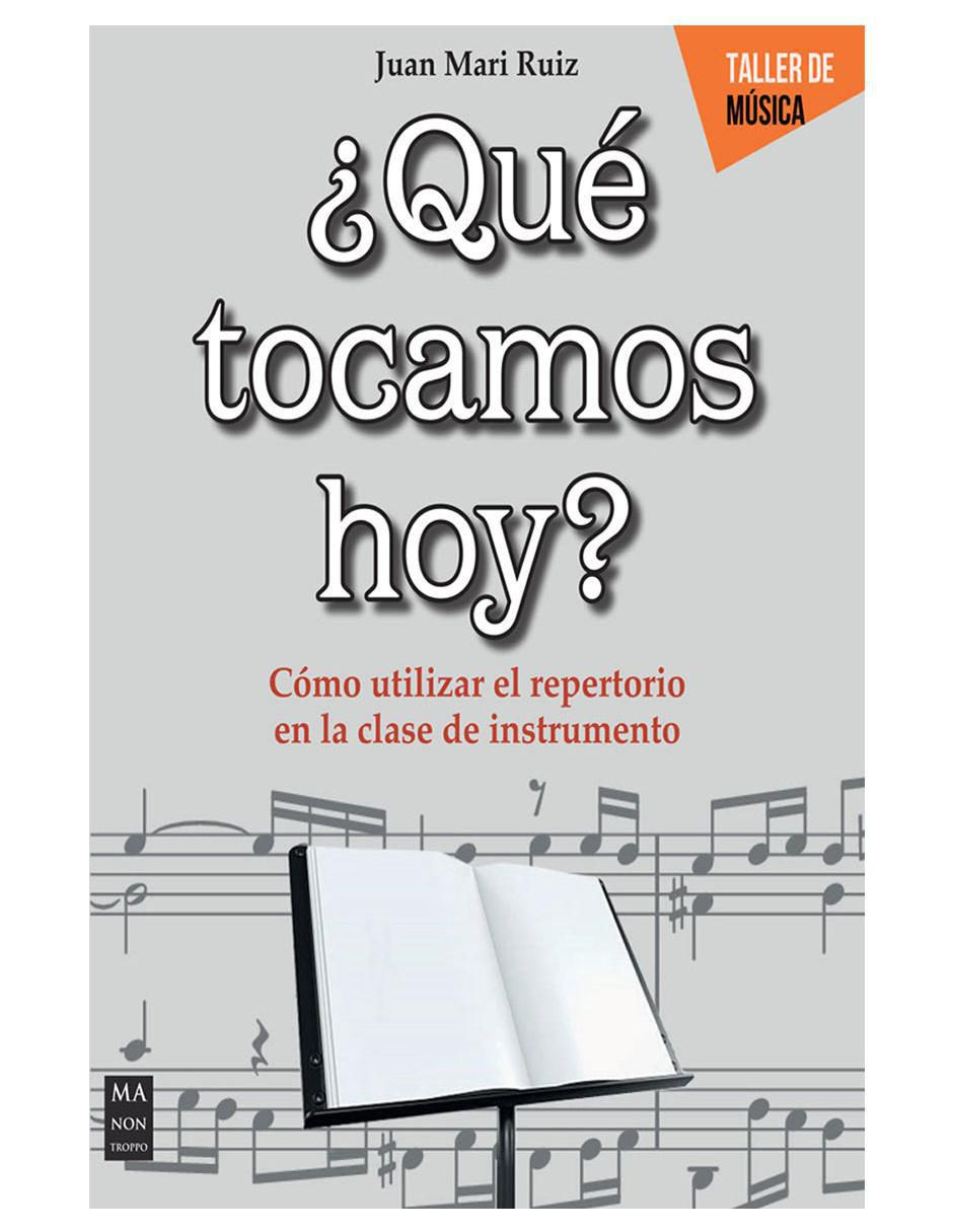 Libro ¿Qué Tocamos Hoy? de Juan Mari Ruiz Libro ¿Qué Tocamos Hoy? de Juan Mari Ruiz