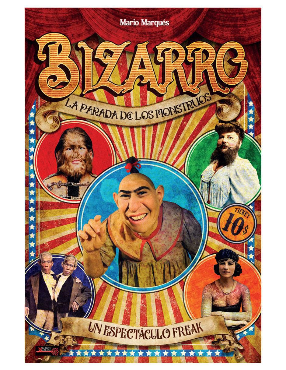 Libro Bizarro. La Parada De Los Monstruos de Mario Marques Libro Bizarro. La Parada De Los Monstruos de Mario Marques