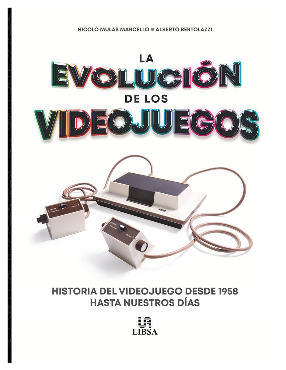Libro La Evolución De Los Videojuegos de Nicolo Mulas Marcello Y Alberto Bertolazzi 2