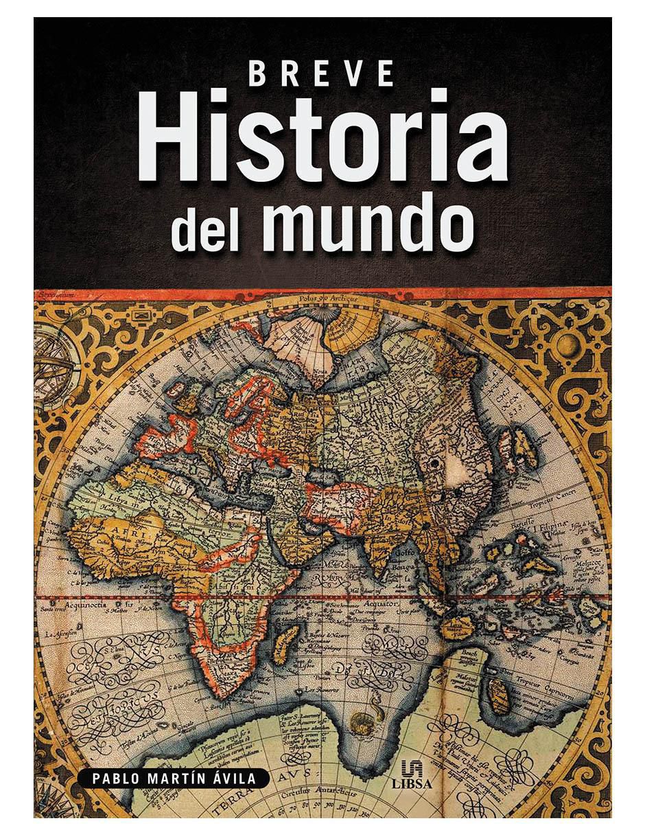 Libro Breve Historia Del Mundo de Pablo Martín Ávila