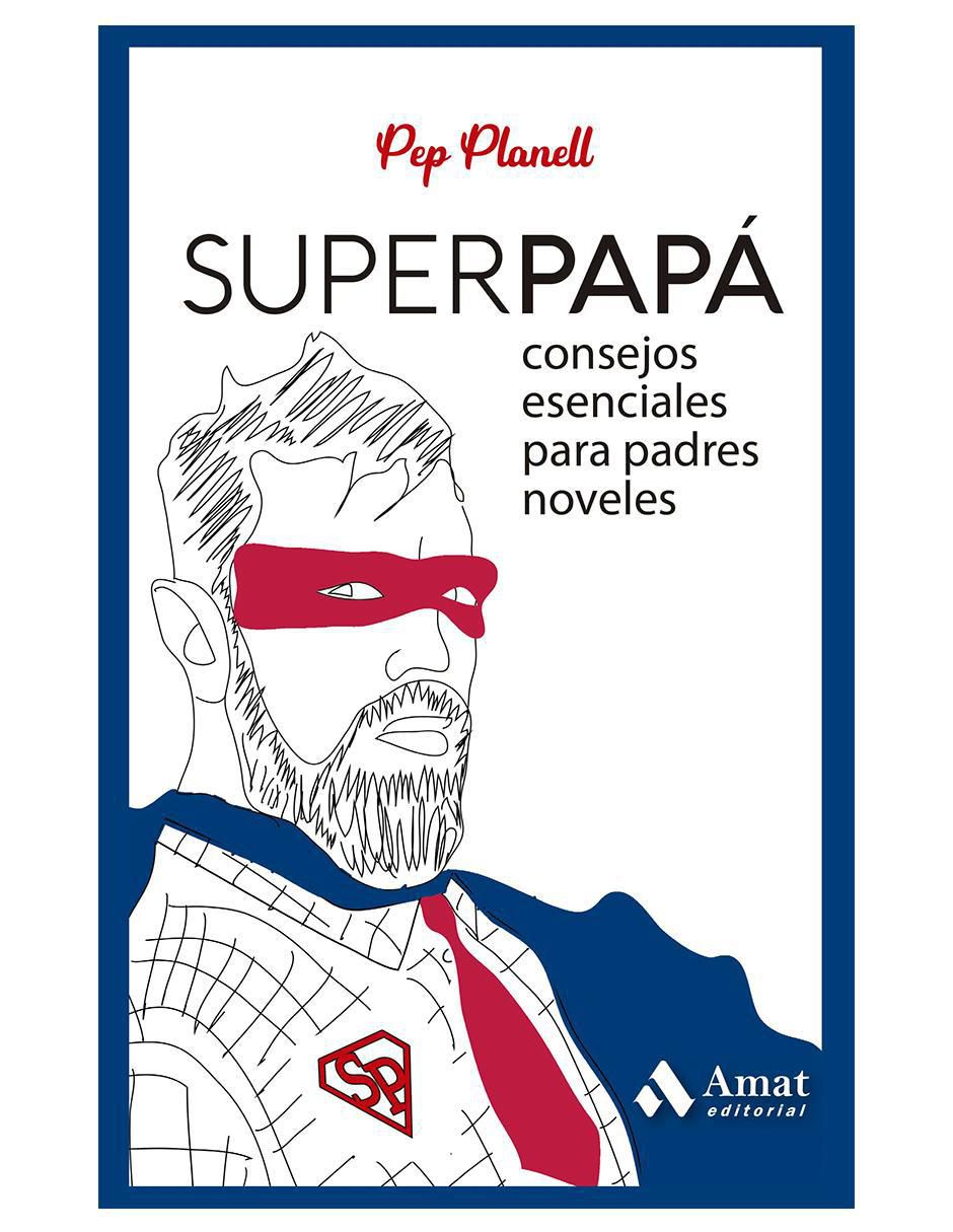 Libro Superpapá de Pep Planell