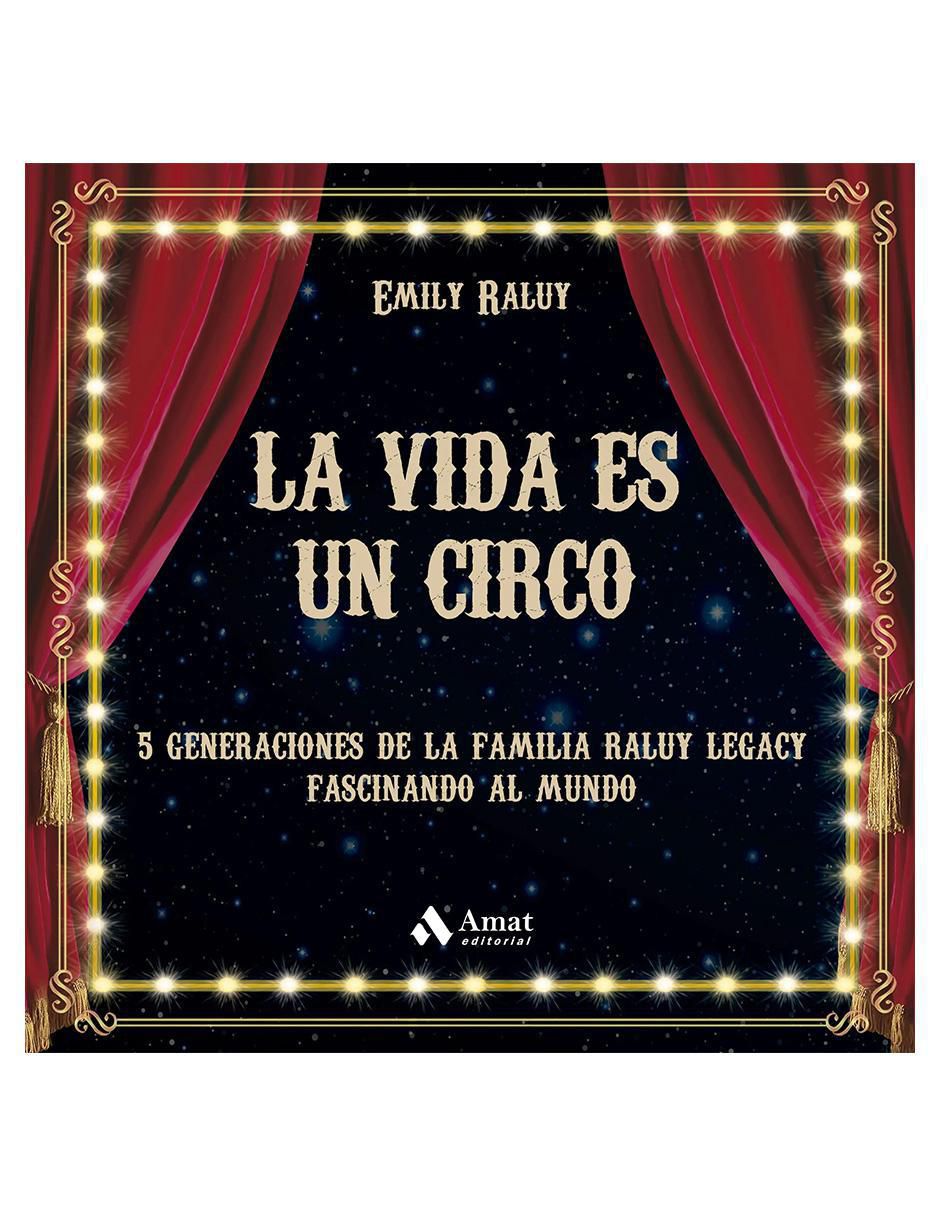Libro La Vida Es Un Circo de Emily Swider Raluy Libro La Vida Es Un Circo de Emily Swider Raluy