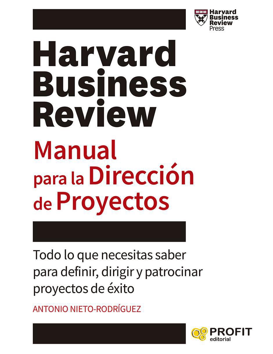 Libro Manual Para La Dirección De Proyectos de Antonio Nieto-Rodríguez Libro Manual Para La Dirección De Proyectos de Antonio Nieto-Rodríguez