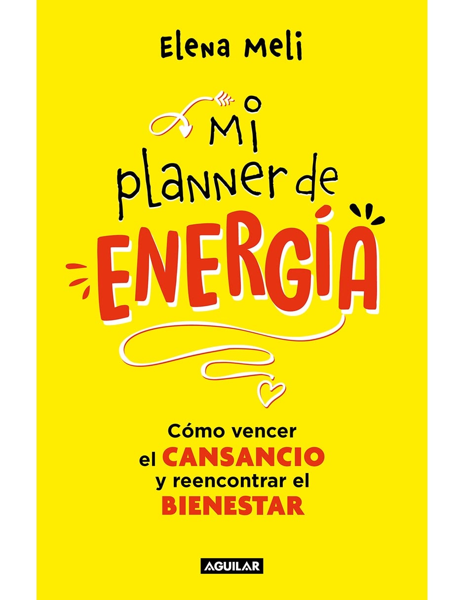 Libro Mi Planner De Energia. Como Vencer El Cansacio Y Reecontrar El Bienestar de Elena Meli 1