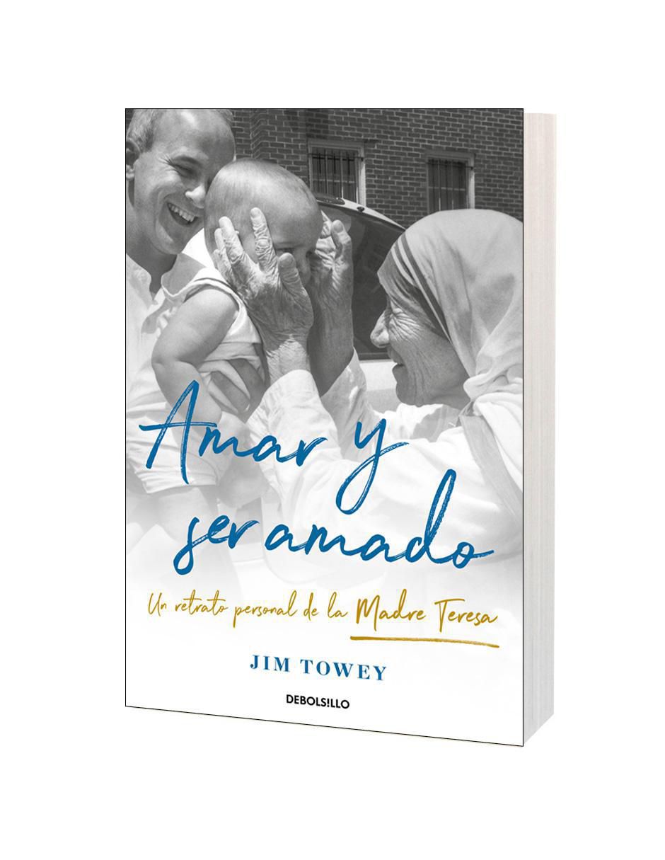 Libro Amar y Ser Amado: Un retrato de la Madre Teresa de Jim Towey 2
