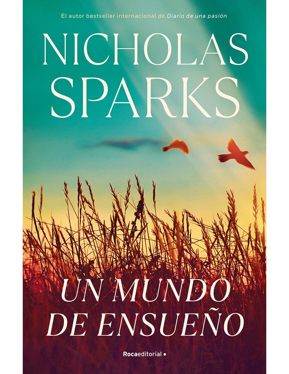 Libro UN MUNDO DE ENSUEÑO de Nicholas Sparks