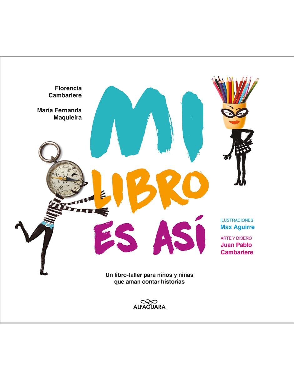 Mi libro es asi de Florencia Cambariere / Maria Fernanda Maquieira