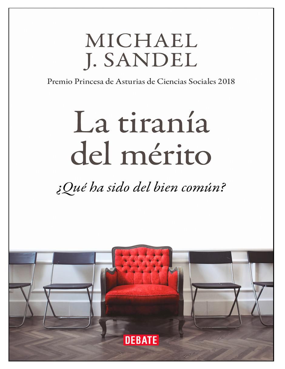 Libro La tiranía del mérito de Michael J. Sandel