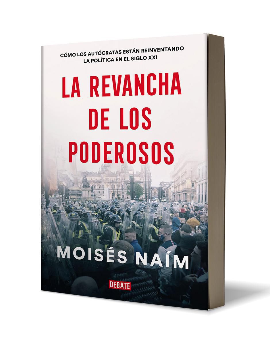 La revancha de los poderosos Moisés Naím 2