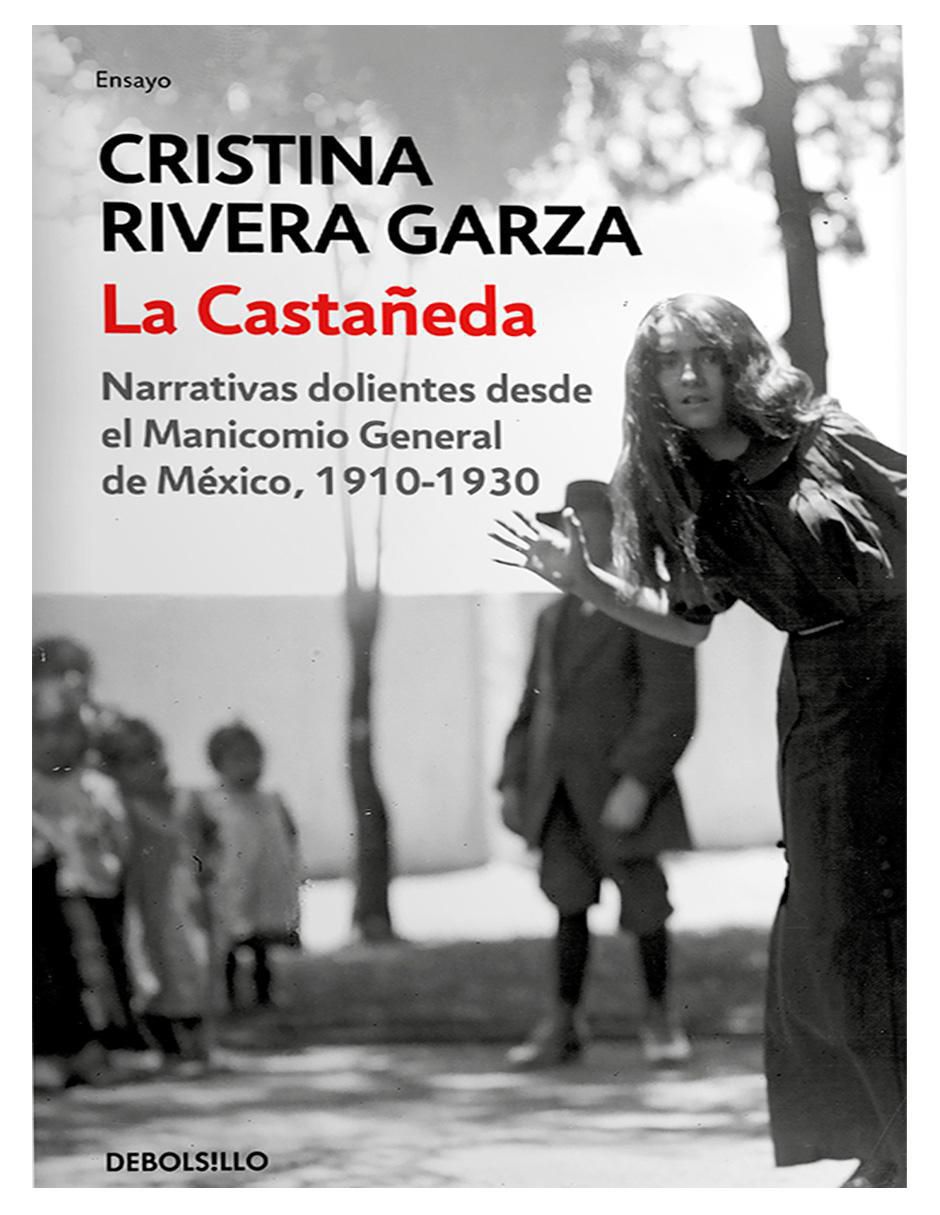 Libro La Castañeda de Cristina Rivera Garza