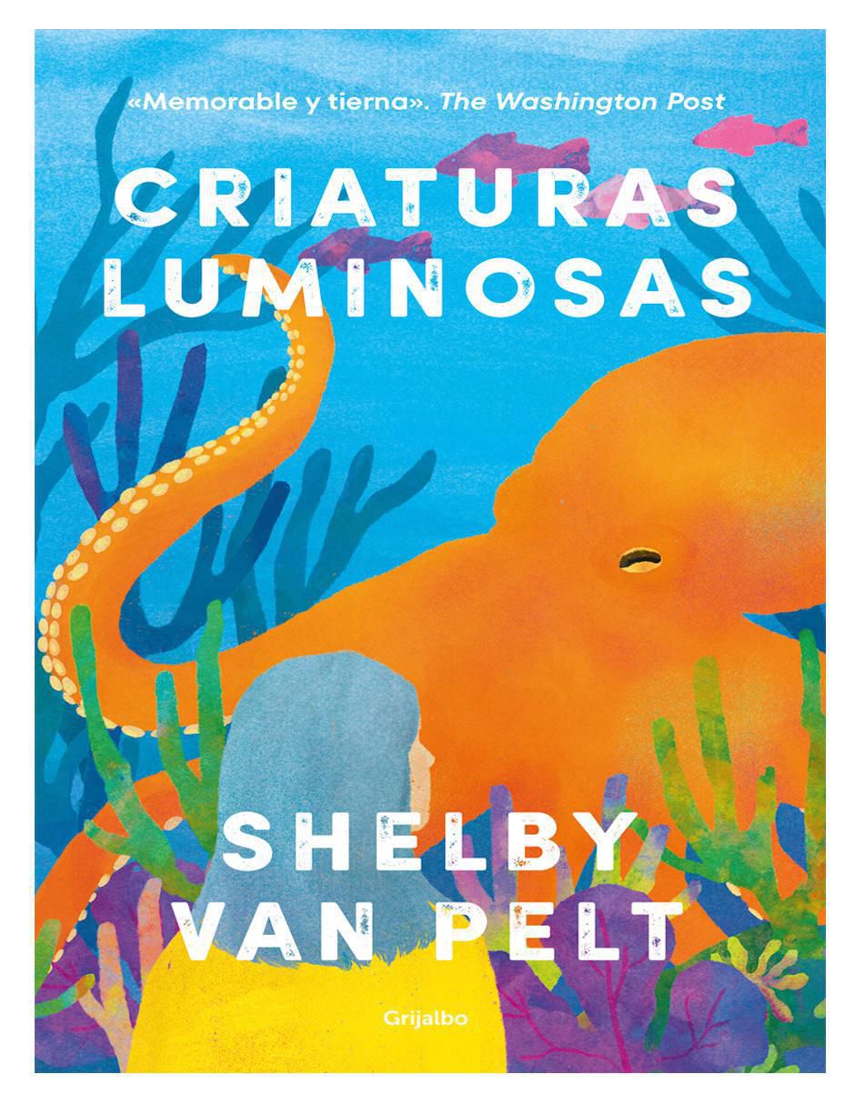 Libro Criaturas Luminosas de Shelby Van Pelt Libro Criaturas Luminosas de Shelby Van Pelt