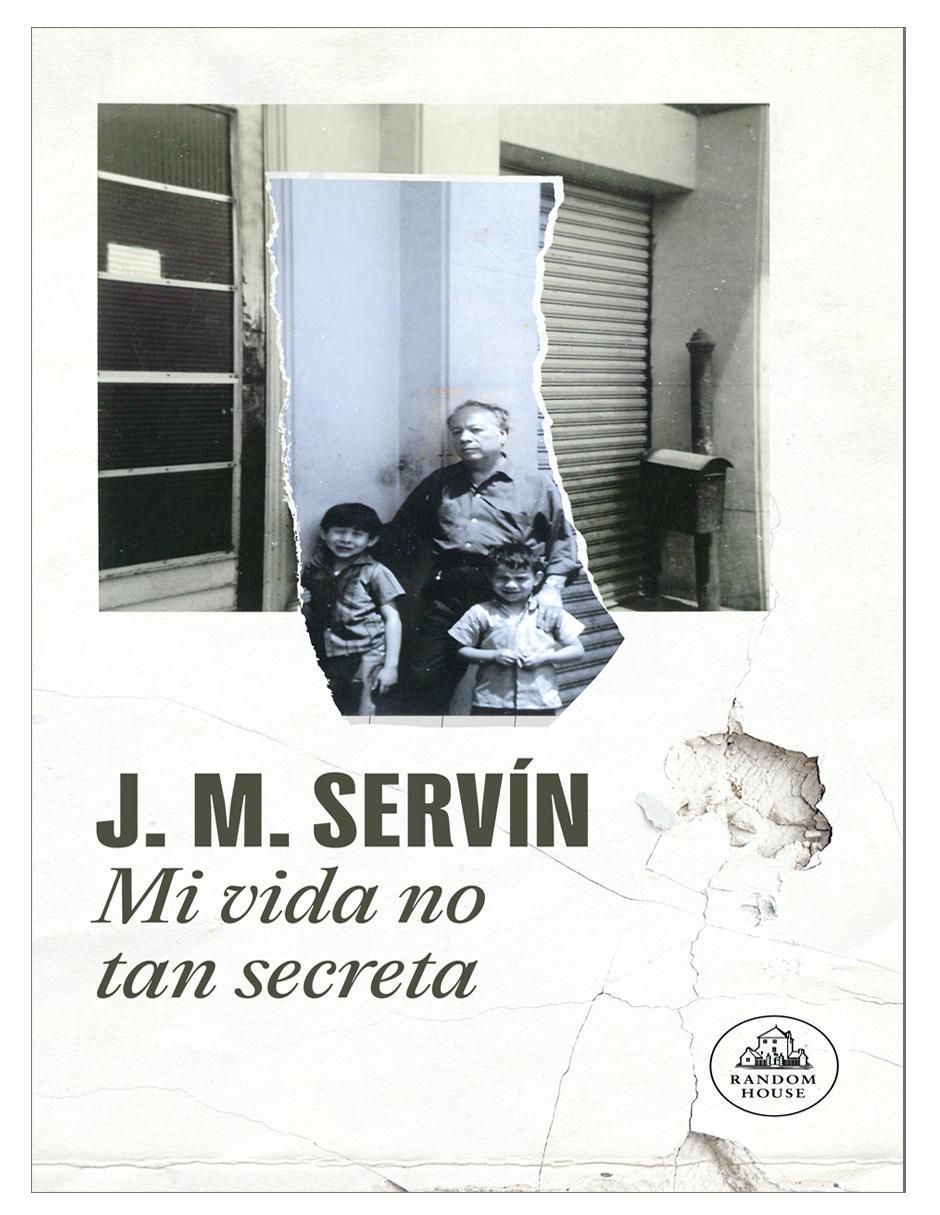 Mi vida no tan secreta de J. M. Servín