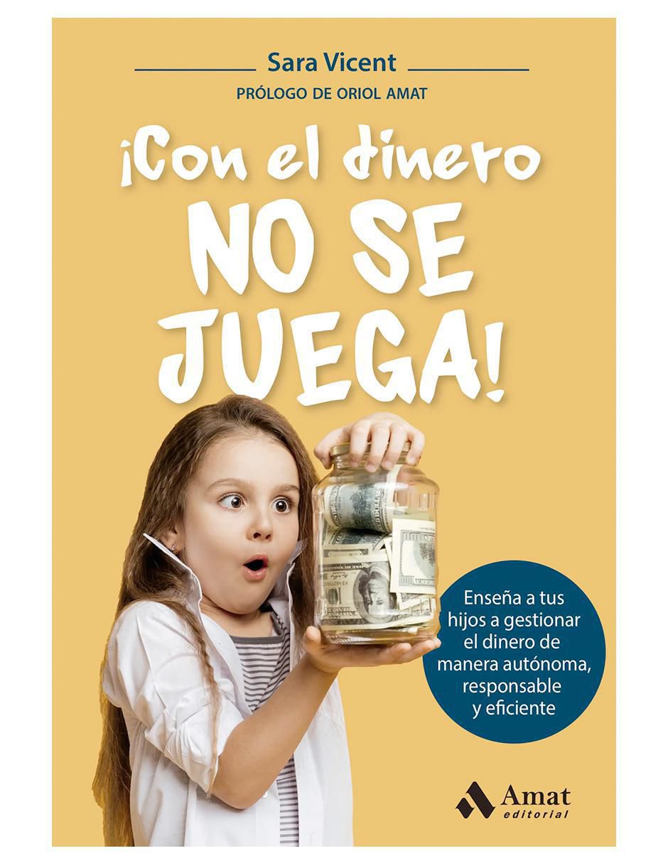 Libro ¡Con el dinero no se juega! de Sara Vicent Libro ¡Con el dinero no se juega! de Sara Vicent