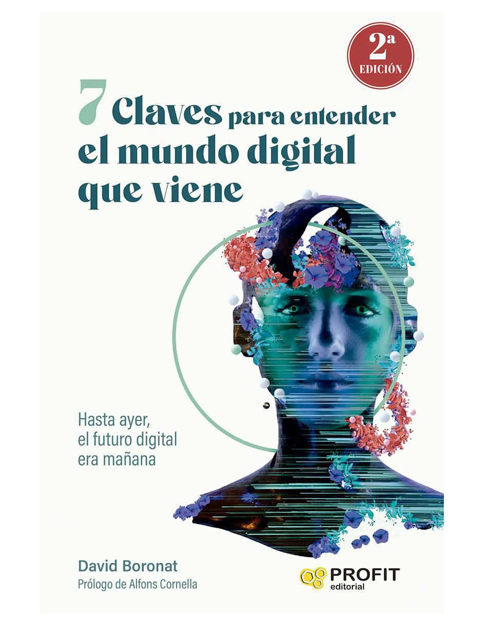 Libro 7 Claves para entender el mundo digital que viene de David Boronat Libro 7 Claves para entender el mundo digital que viene de David Boronat