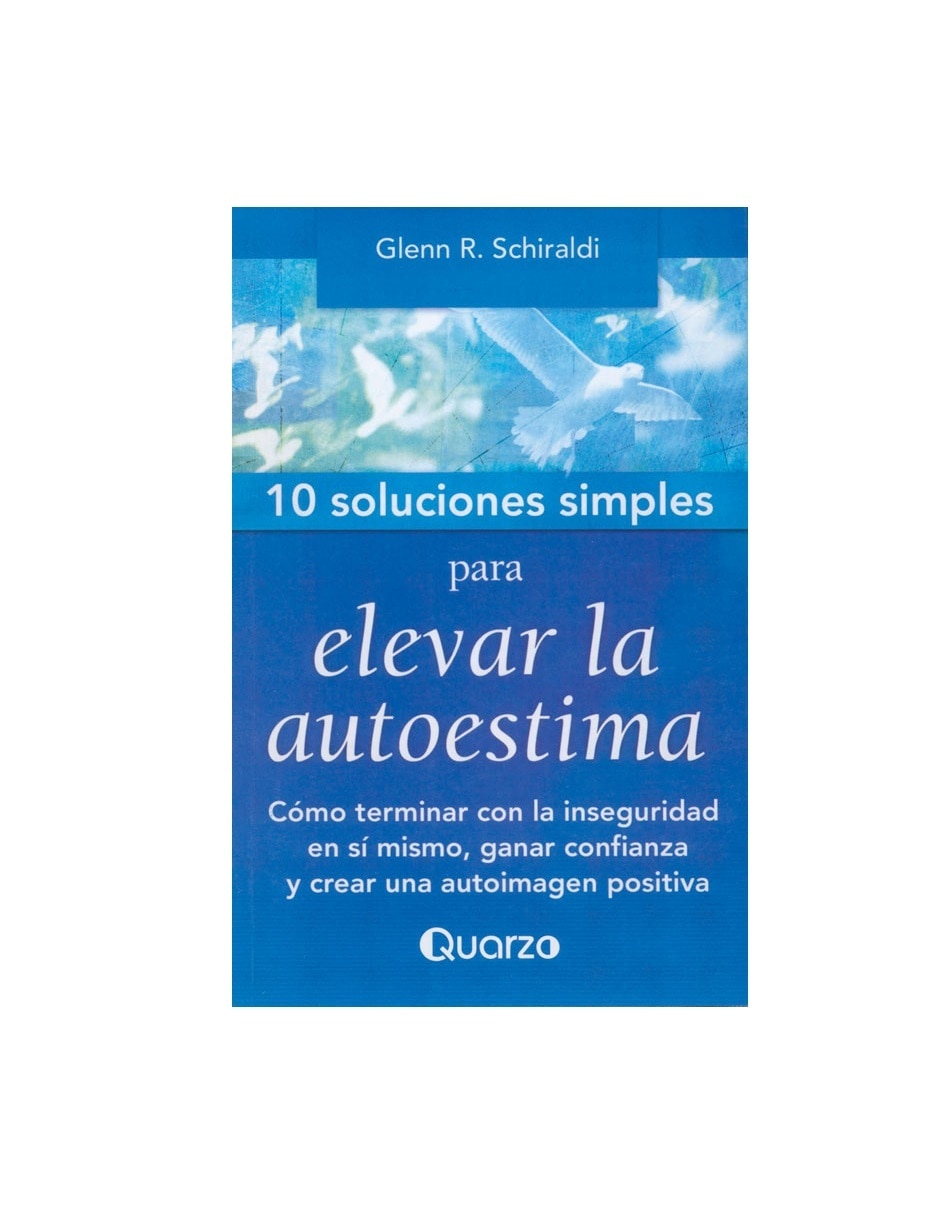 Libro 10 soluciones simples para elevar la autoestima de Glenn R. Schiraldi 1