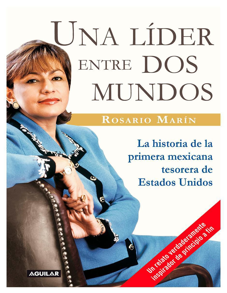 Libro Una líder entre dos mundos de Rosario Marín