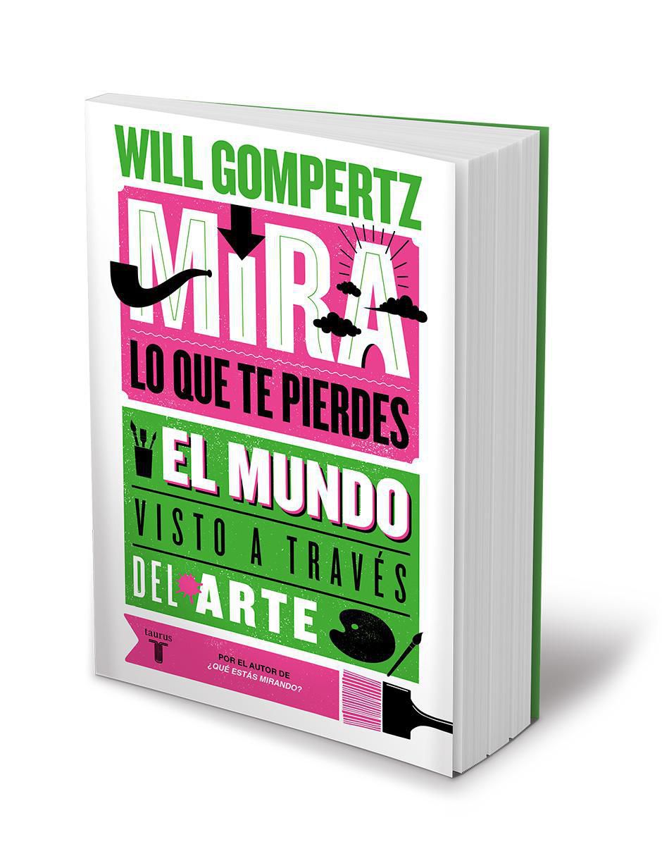Libro Mira lo que te pierdes de Will Gompertz 2