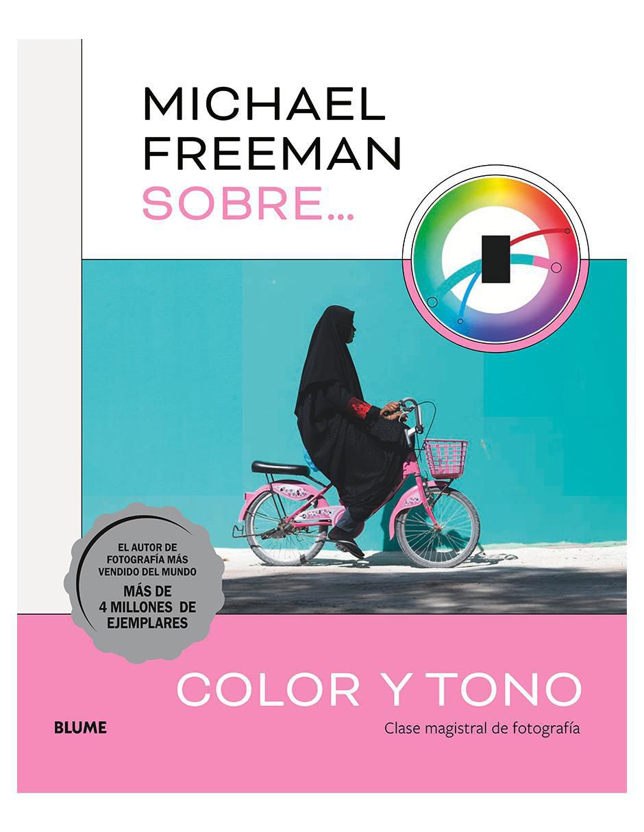 Libro Michael Freeman sobre…color y tono de Michael Freeman