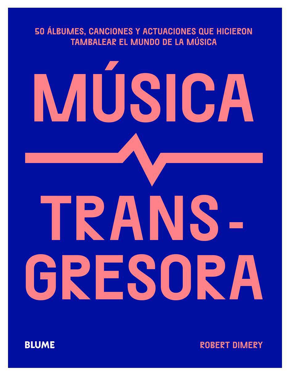 Libro Música transgresora de Robert Dimery Libro Música transgresora de Robert Dimery