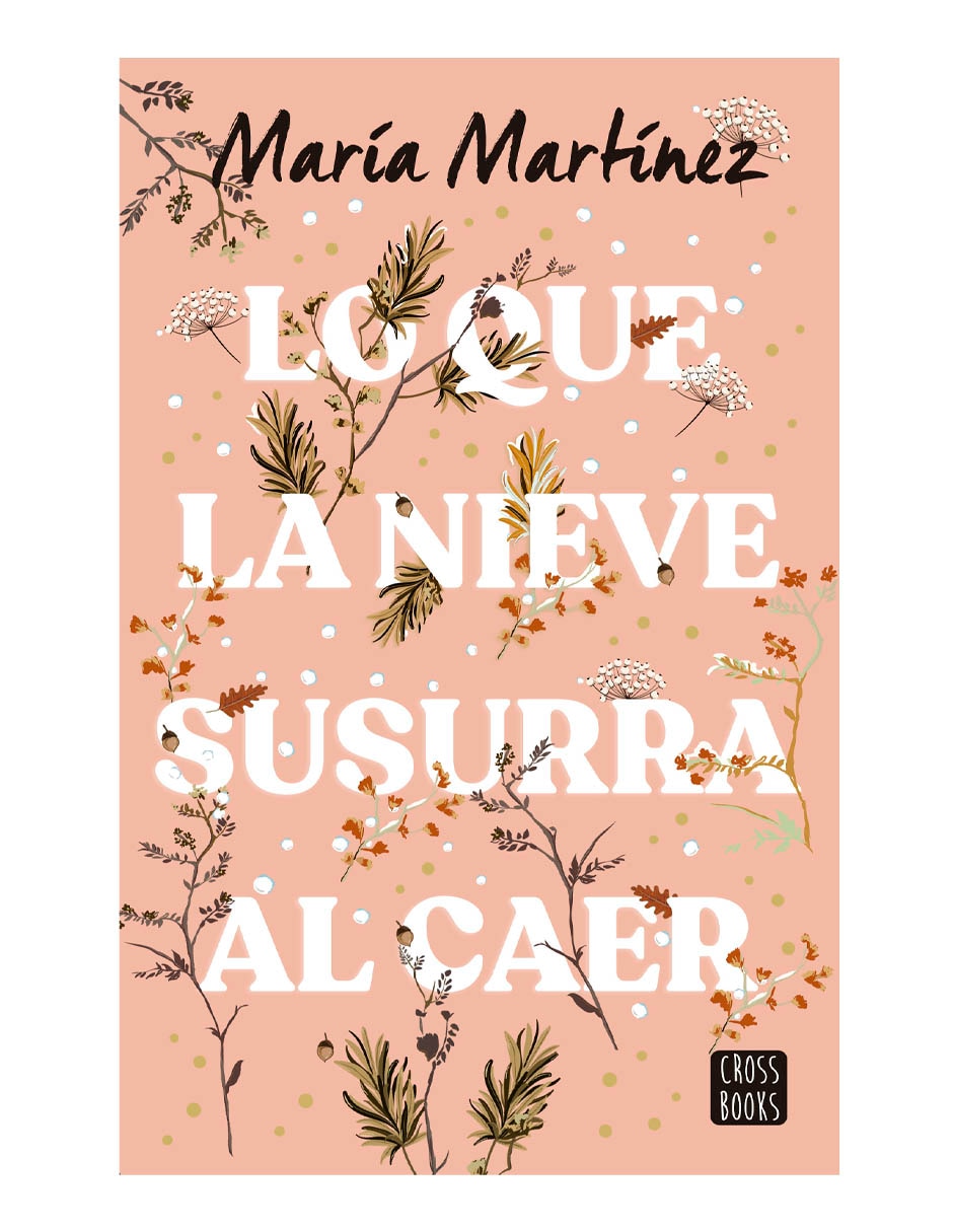 Libro Lo que la nieve susurra al caer de Maria Martínez