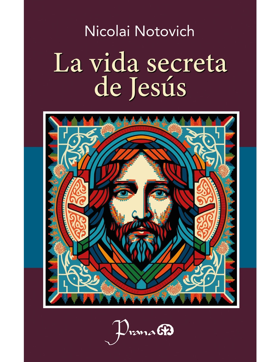 Libro La vida secreta de Jesús de Nicolai Notovich