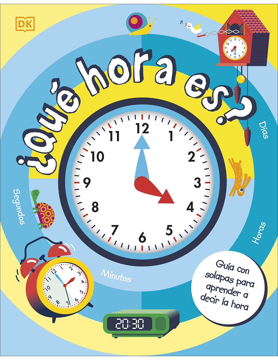 Libro ¿Qué hora es? de DK Libro ¿Qué hora es? de DK