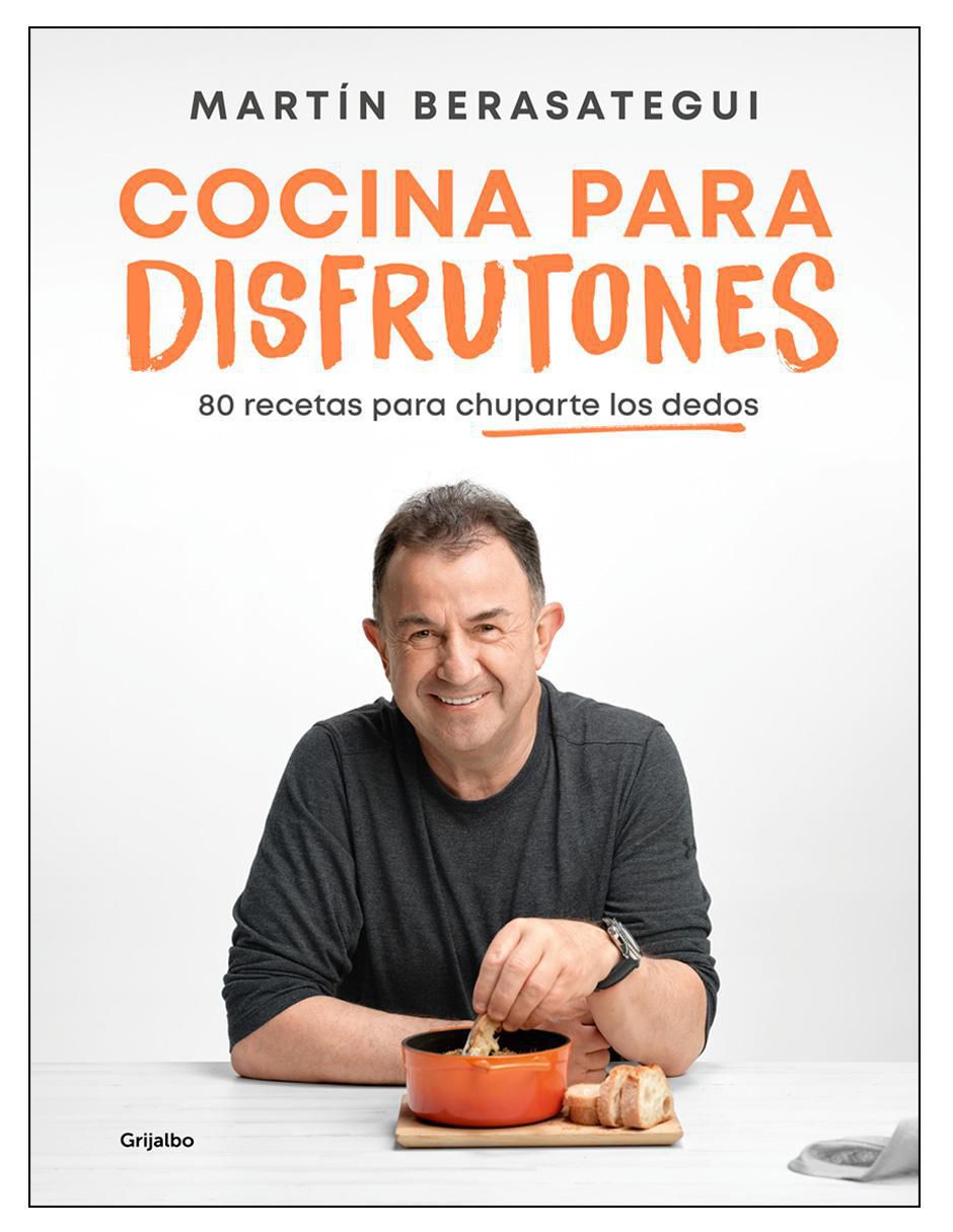 Libro Cocina para Disfrutones: 80 recetas para chuparte los dedos de Martín Berasategui Libro Cocina para Disfrutones: 80 recetas para chuparte los dedos de Martín Berasategui