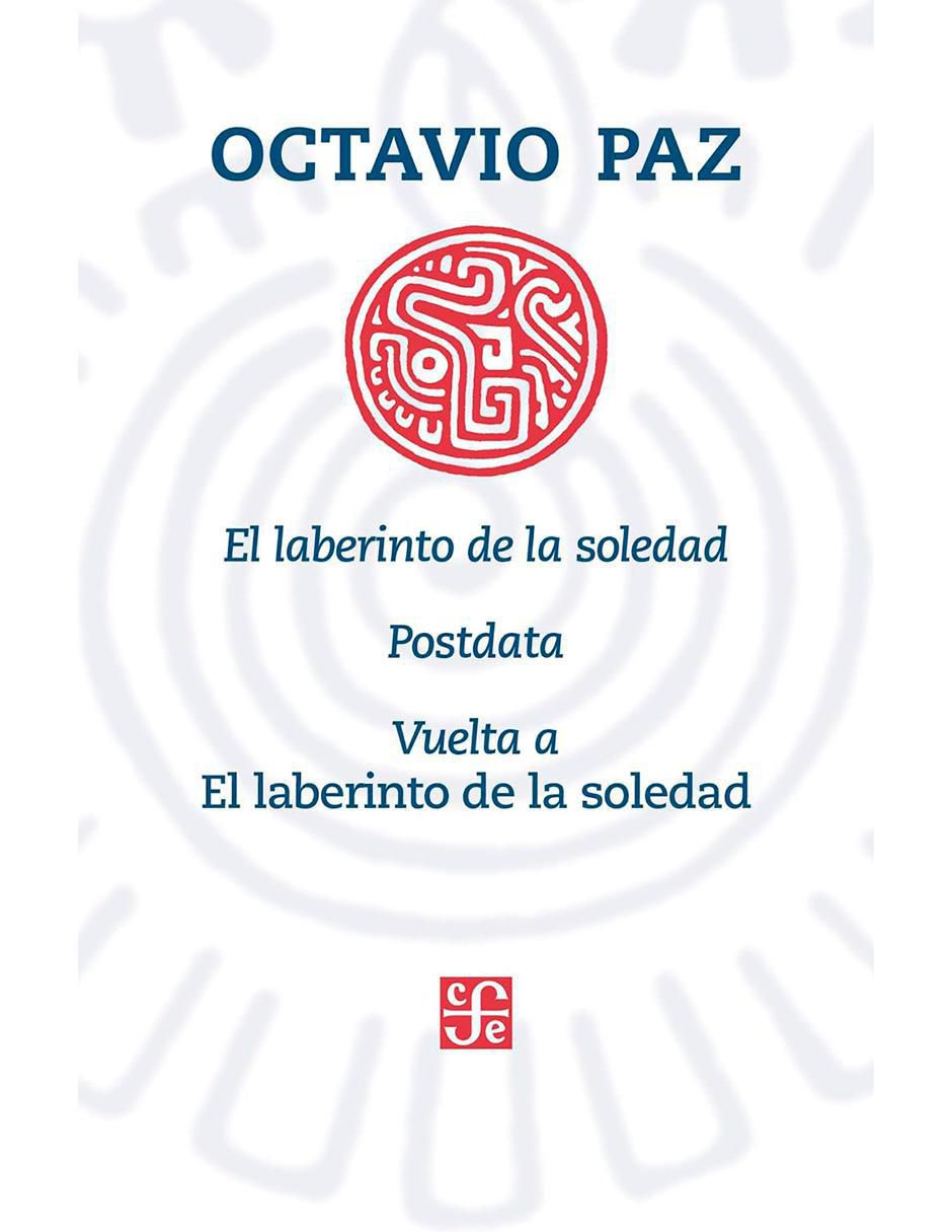 Libro El laberinto de la soledad posdata vuelta al laberinto de la soledad de Octavio Paz