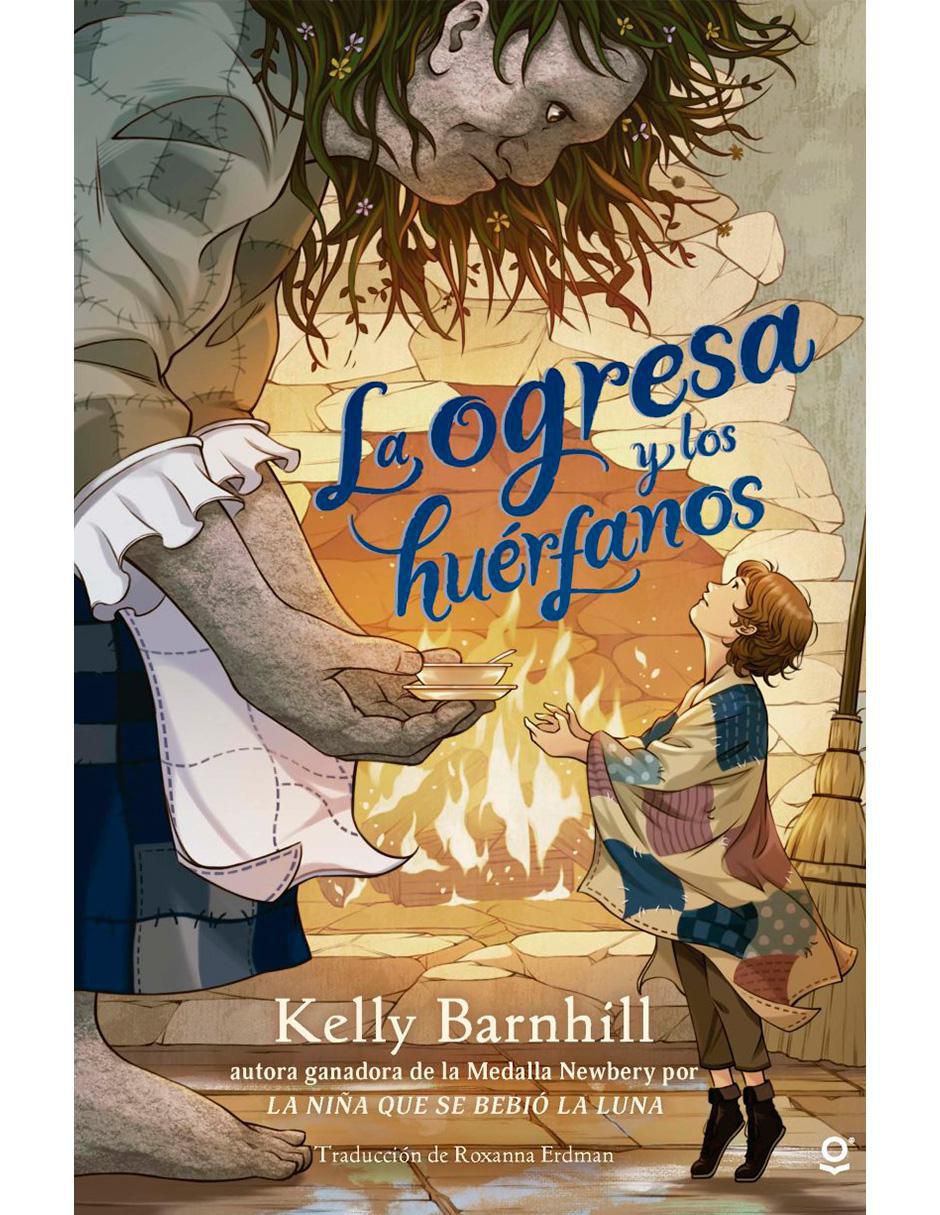 Libro La Ogresa y los Huérfanos de Kelly Barnhill Libro La Ogresa y los Huérfanos de Kelly Barnhill
