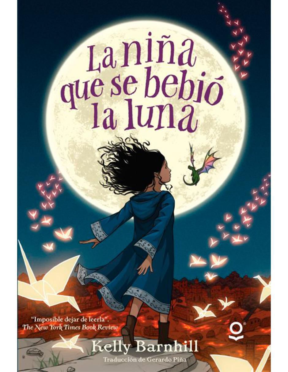 Libro La Niña que se Bebió la Luna de Kelly Barnhill Libro La Niña que se Bebió la Luna de Kelly Barnhill