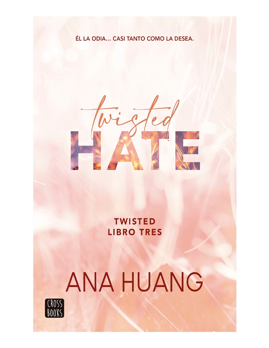 Twisted Libro 3: Twisted Hate de Ana Huang Twisted Libro 3: Twisted Hate de Ana Huang