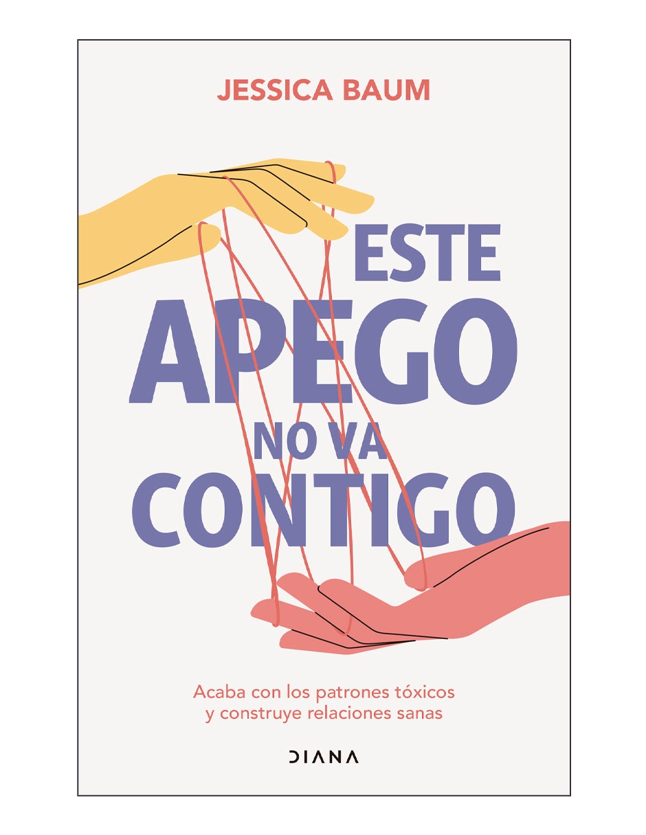 Libro Este Apego No Va Contigo de Jessica Baum