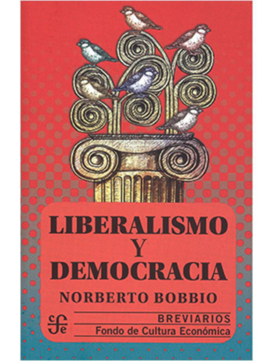 Liberalismo y Democracia de Norberto Bobbio