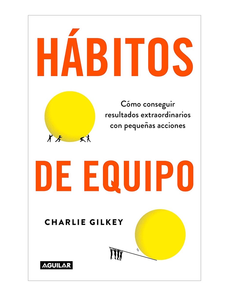 Libro Hábitos de Equipo de Charlie Gilkey Libro Hábitos de Equipo de Charlie Gilkey