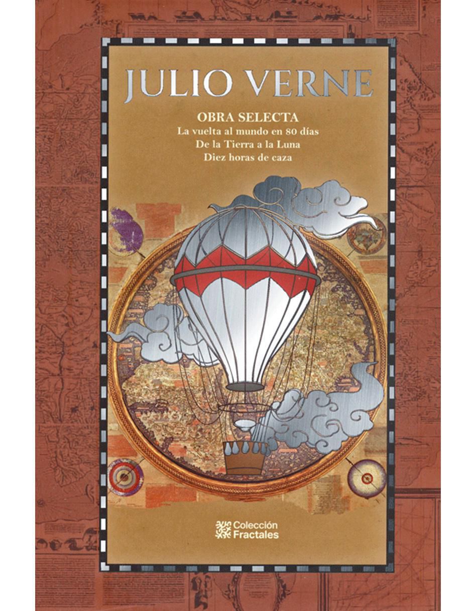 Libro La Vuelta Al Mundo En 80 Días de La Tierra A La Luna Diez Horas de Caza de Julio Verne