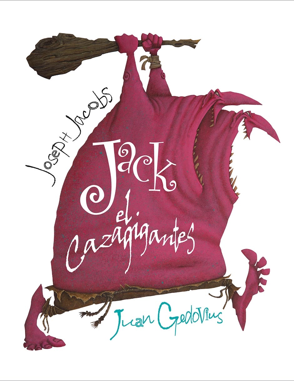 Libro El Cazagigantes Jack de Juan Gedovius Libro El Cazagigantes Jack de Juan Gedovius