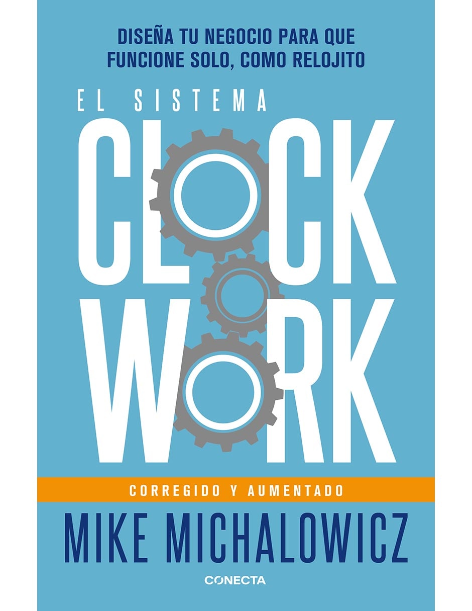 Libro El Sistema Clockwork (Corregido y Aumentado) de Mike Michalowicz