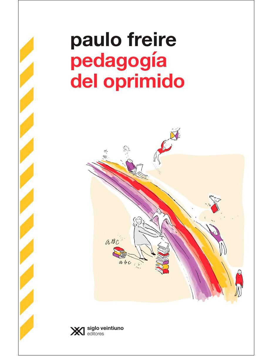 Libro Pedagogía del oprimido de Paulo Freire Libro Pedagogía del oprimido de Paulo Freire