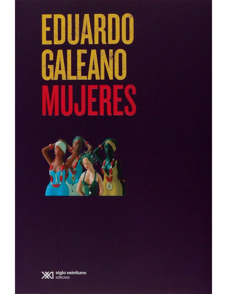Libro Mujeres de Eduardo Galeano Libro Mujeres de Eduardo Galeano