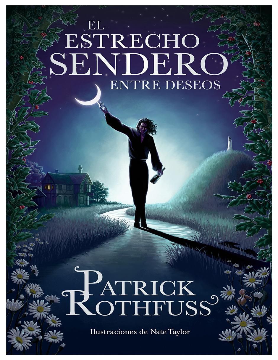 Libro El Estrecho Sendero Entre Deseos Autor Patrick Rothfuss de Patrick Rothfuss