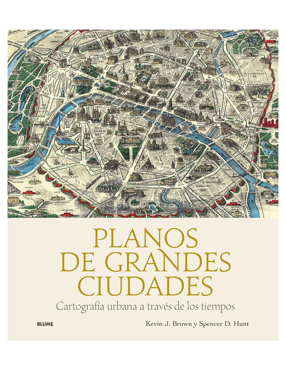 Libro Planos De Grandes Ciudades de Kevin J. Brown y Spencer D. Hunt Libro Planos De Grandes Ciudades de Kevin J. Brown y Spencer D. Hunt