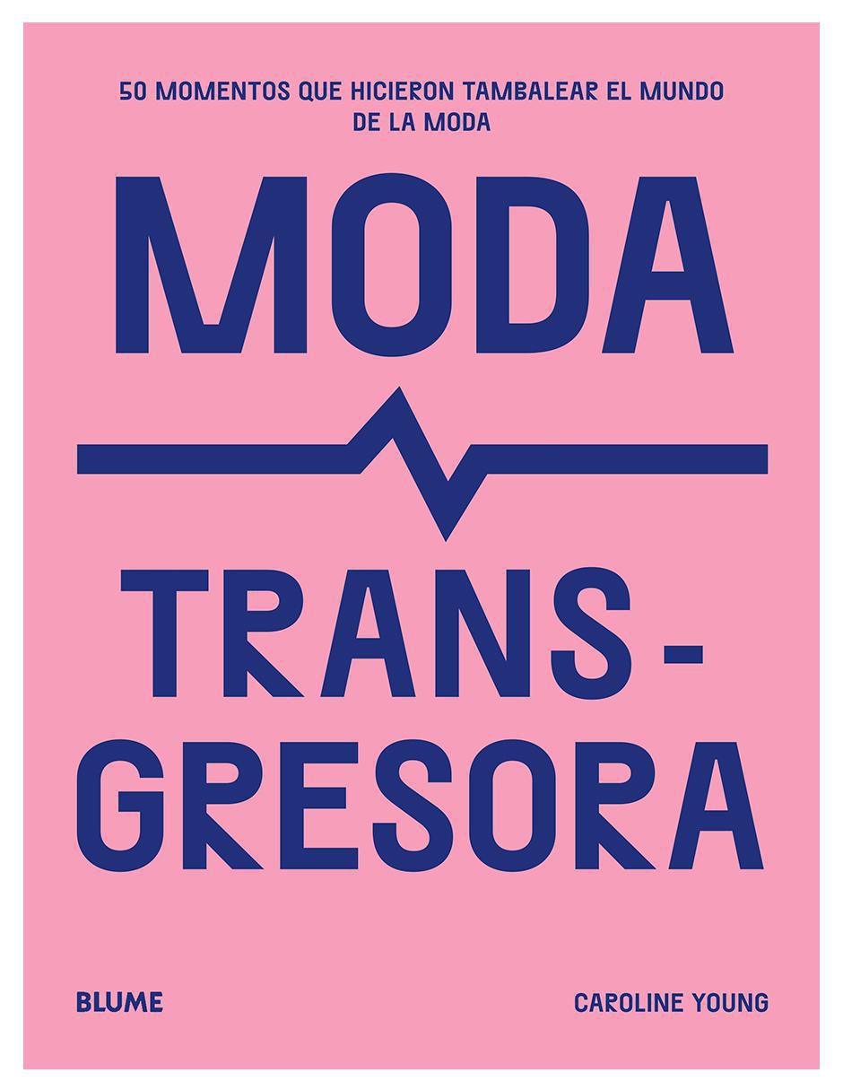 Libro Moda Transgresora de Caroline Young