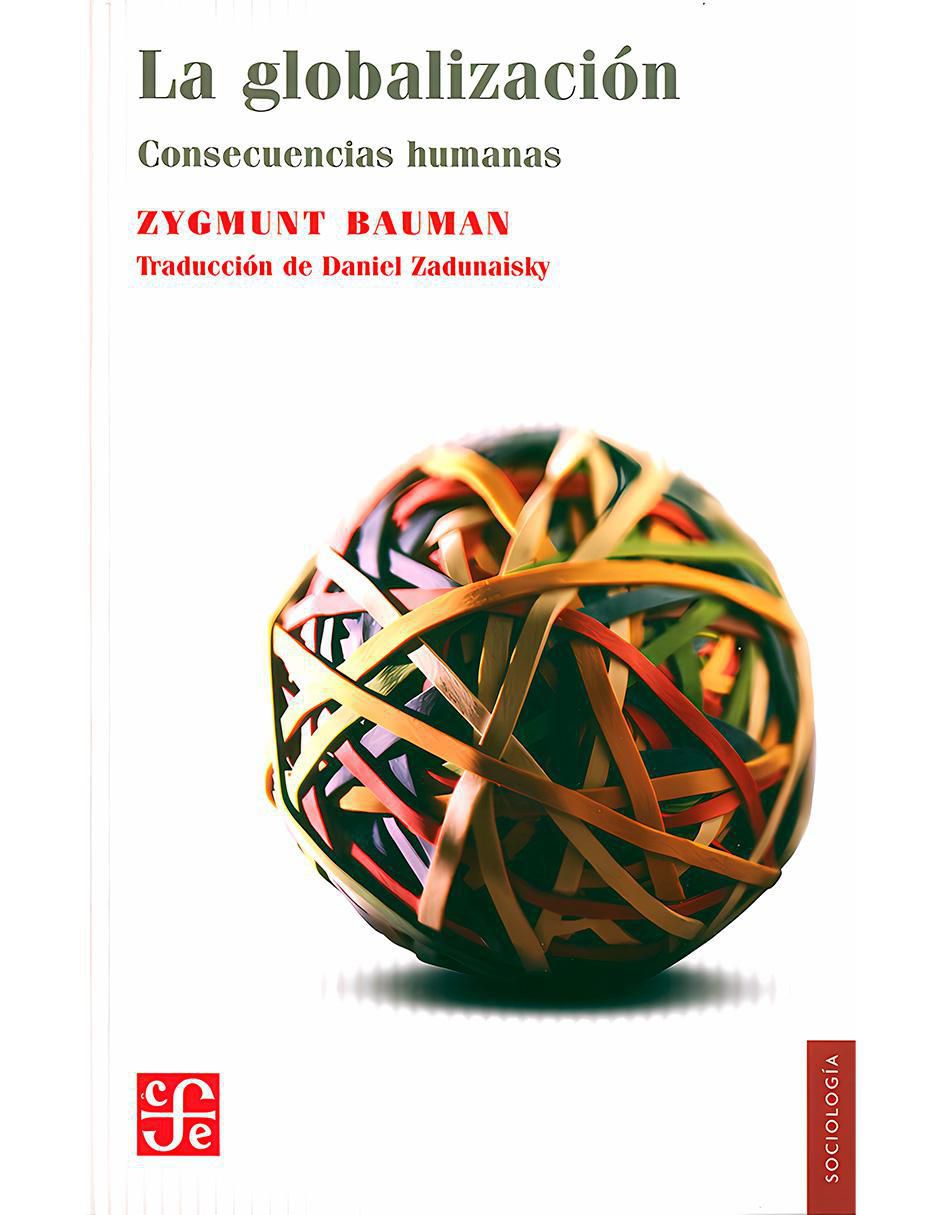 Libro La globalización: Consecuencias Humanas de Zygmunt Bauman