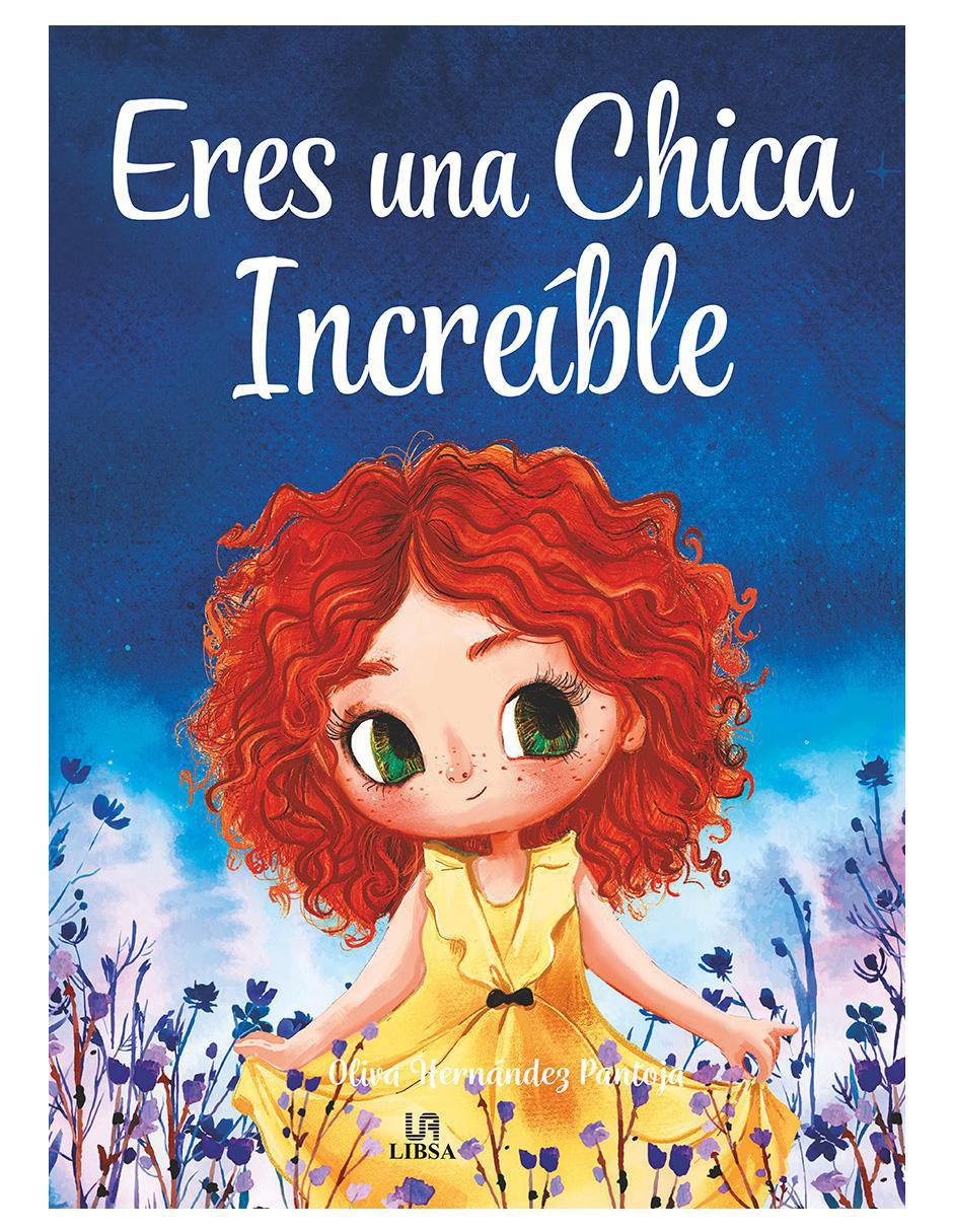 Libro Eres una Chica Increíble de Oliva Hernández Pantoja