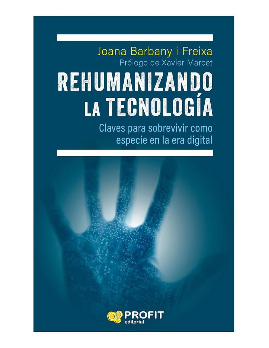 Libro Rehumanizando La Tecnología de Joana Barbany i Freixa