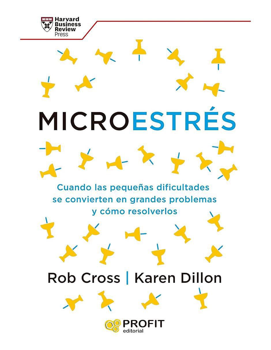 Libro Microestrés de Rob Cross / Karen Dillon