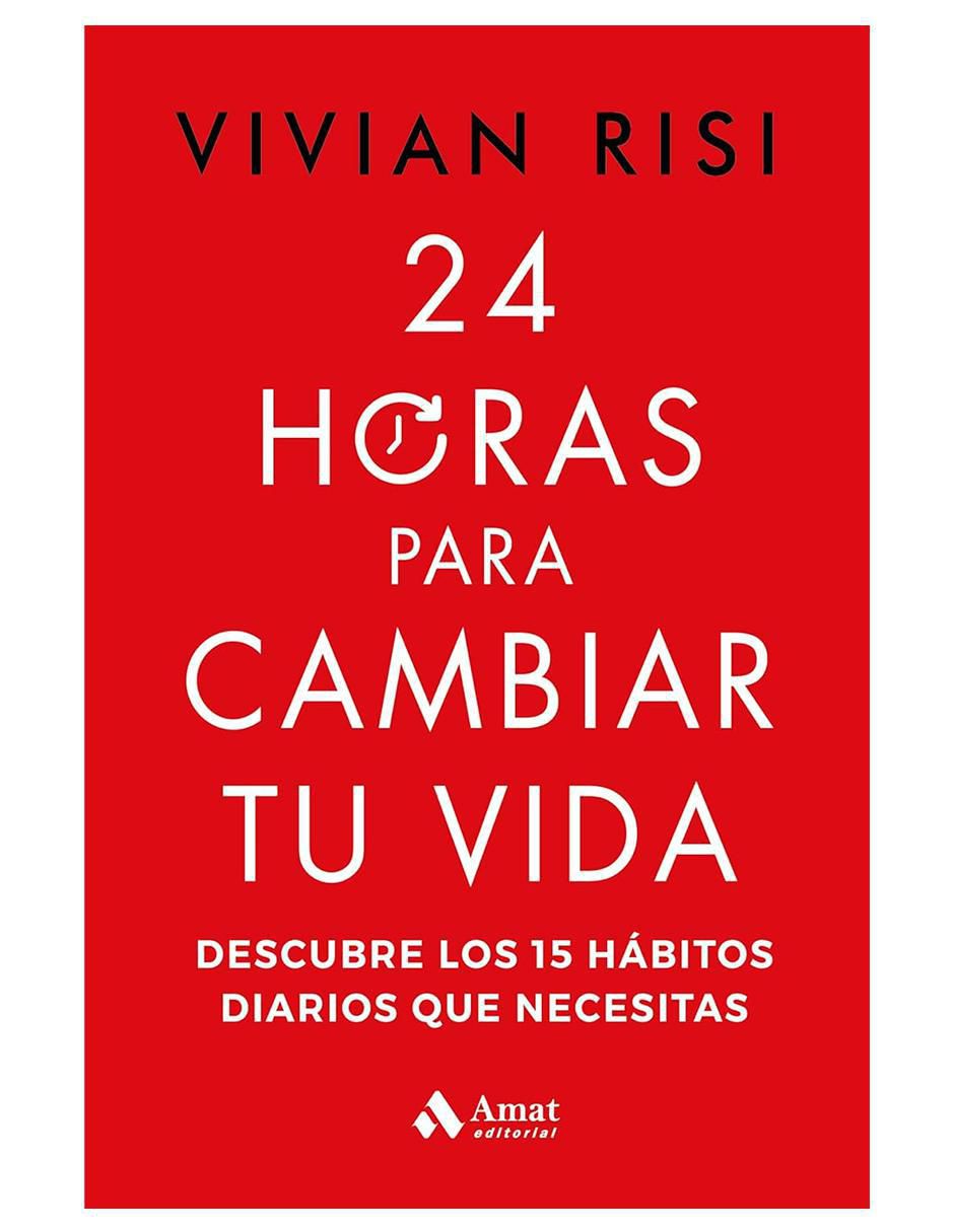 Libro 24 horas para cambiar tu vida de Vivian Risi Libro 24 horas para cambiar tu vida de Vivian Risi