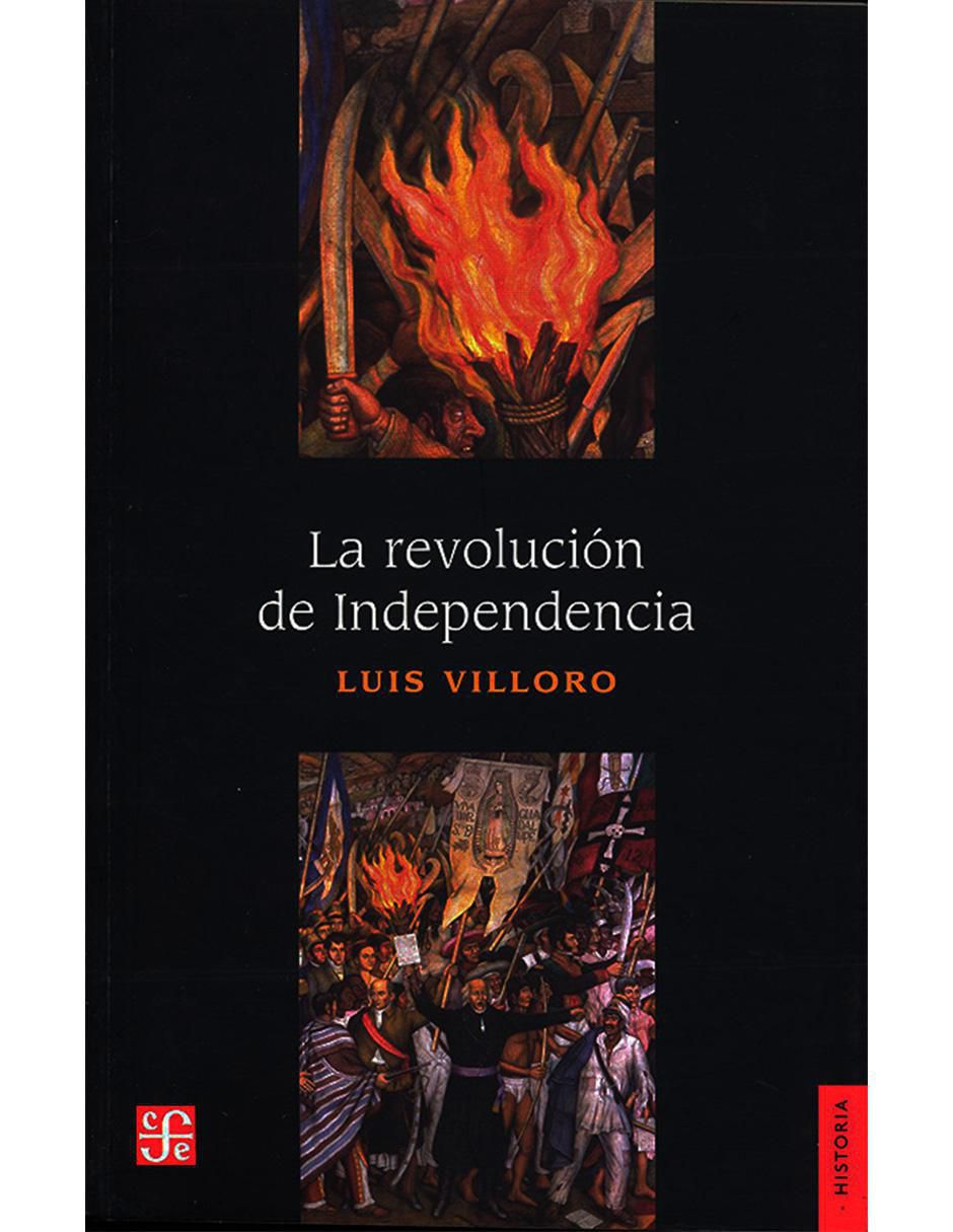 Libro La Revolución de Independencia de Luis Villoro