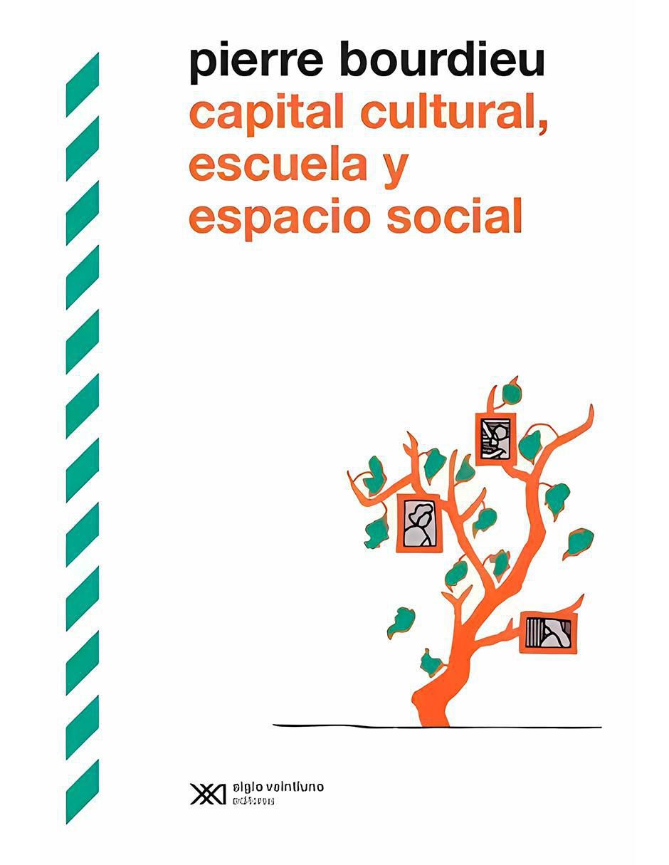 Libro Capital cultural, escuela y espacio social de Pierre Bourdieu Libro Capital cultural, escuela y espacio social de Pierre Bourdieu