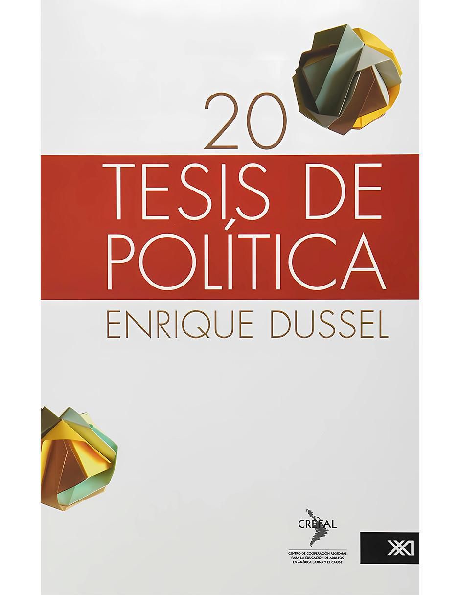 Libro 20 tesis de política de Enrique Dussel Libro 20 tesis de política de Enrique Dussel